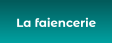 le faiencerie
