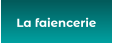 le faiencerie